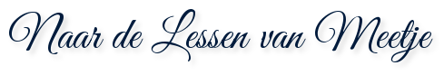 Naar de Lessen van Meetje